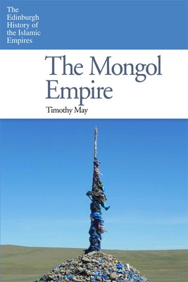 The Mongol Empire Paperback Edinburgh University Press