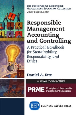 Responsible Management Accounting and Controlling: A Practical Handbook for Sustainability, Responsibility, and Ethics Paperback Business Expert Press