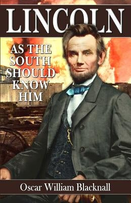 Lincoln as the South Should Know Him Paperback Confederate Reprint Company