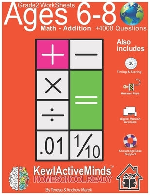 Grade 2 Worksheets - Math Addition, HomeSchool Ready +4000 Questions: Includes Timing & Scoring, Answer Keys, Knowledgebase Support Paperback Independently Published