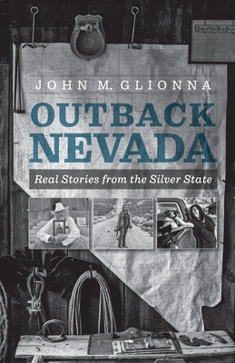 Outback Nevada: Real Stories from the Silver State Paperback University of Nevada Press