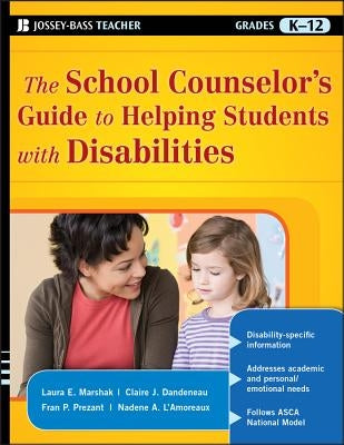 The School Counselor's Guide to Helping Students with Disabilities Paperback Jossey-Bass
