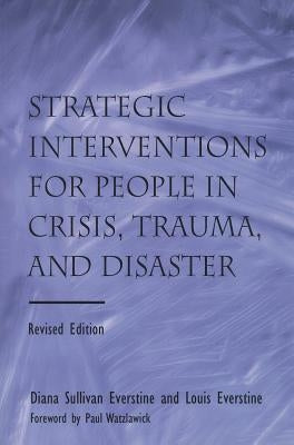 Strategic Interventions for People in Crisis, Trauma, and Disaster Paperback Routledge