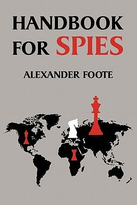 Handbook for Spies (WWII Classic) Paperback Coachwhip Publications