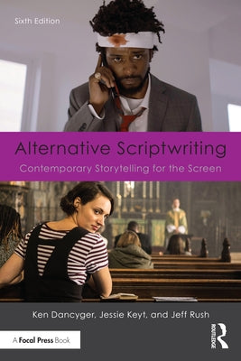 Alternative Scriptwriting: Contemporary Storytelling for the Screen Paperback Routledge