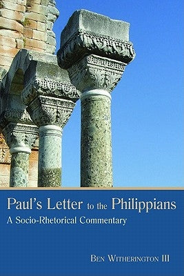 Paul's Letter to the Philippians: A Socio-Rhetorical Commentary Paperback William B. Eerdmans Publishing Company