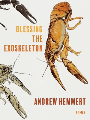 Blessing the Exoskeleton: Poems Paperback University of Pittsburgh Press