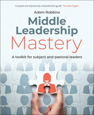 Paperback of Middle Leadership Mastery book by Crown House Publishing showing the cover with title and author details.