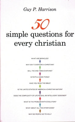 50 Simple Questions for Every Christian by Harrison, Guy P.