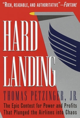 Hard Landing: The Epic Contest for Power and Profits That Plunged the Airlines Into Chaos Paperback Crown Currency