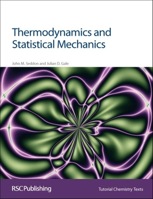Thermodynamics and Statistical Mechanics Paperback Royal Society of Chemistry