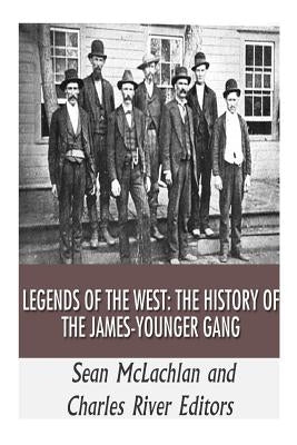 Legends of the West: The History of the James-Younger Gang Paperback Createspace Independent Publishing Platform
