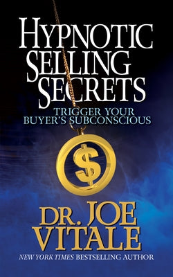 Hypnotic Selling Secrets: Trigger Your Buyer's Subconscious Paperback G&D Media