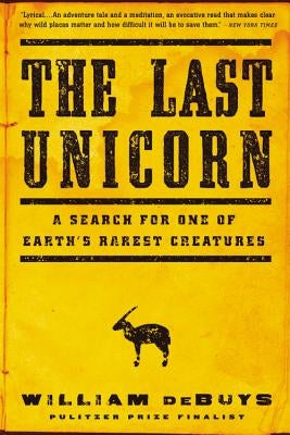 The Last Unicorn: A Search for One of Earth's Rarest Creatures Back Bay Books