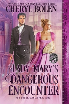 Lady Mary's Dangerous Encounter Dragonblade Publishing, Inc.