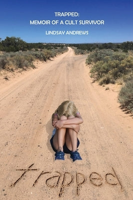 Trapped, Memoir of a Cult Survivor Paperback Outskirts Press