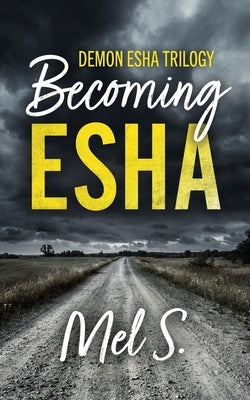 Becoming Esha: Demon Esha Trilogy Paperback Palmetto Publishing