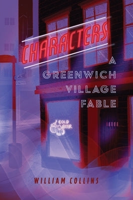 Characters: A Greenwich Village Fable Paperback Dorrance Publishing Co.