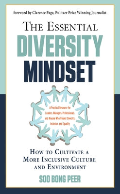 The Essential Diversity Mindset: How to Cultivate a More Inclusive Culture and Environment Paperback Career Press
