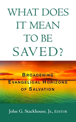 What Does it Mean to Be Saved? Paperback Wipf & Stock Publishers