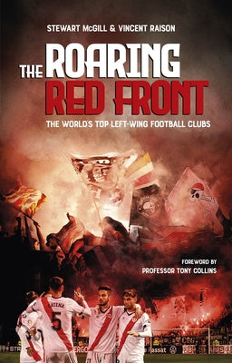 The Roaring Red Front: The World's Top Left-Wing Clubs Paperback Pitch Publishing