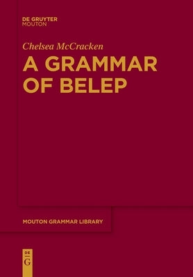 A Grammar of Belep by McCracken, Chelsea