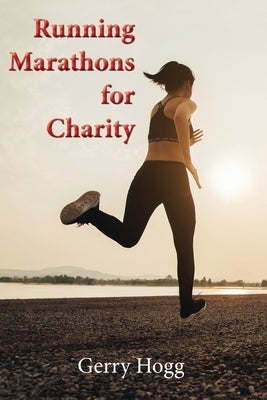 Running Marathons for Charity Paperback Maple Publishers