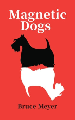 Magnetic Dogs: Volume 202 Paperback Guernica Editions
