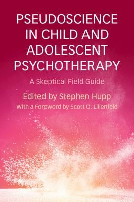 Paperback book titled "Pseudoscience in Child and Adolescent Psychotherapy" by Cambridge University Press, featuring a colorful cover design.