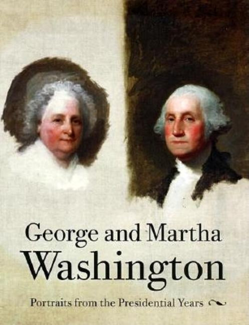 Paperback book titled "George and Martha Washington: Portraits from the Presidential Years" with cover images of the Washington portraits.