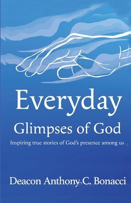 Everyday Glimpses of God Paperback Five Stone Publishing