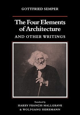 The Four Elements of Architecture and Other Writings Paperback Cambridge University Press