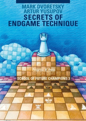 School of Future Champions 3: Secrets of Endgame Technique Paperback Edition Olms