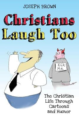 Christians Laugh Too: The Christian Life Through Cartoons and Humor Paperback Joyce Thrasher