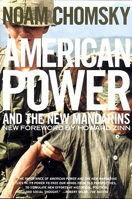 American Power and the New Mandarins: Historical and Political Essays Paperback New Press