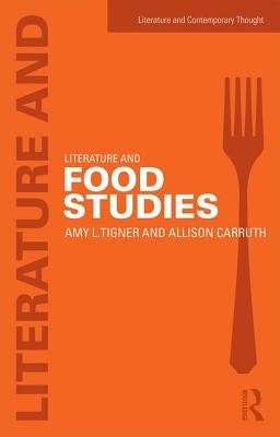 Literature and Food Studies Paperback Routledge