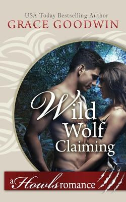Wild Wolf Claiming Paperback Ksa Publishing Consultants Inc