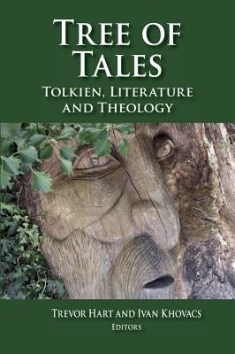 Tree of Tales: Tolkien, Literature, and Theology Paperback Baylor University Press
