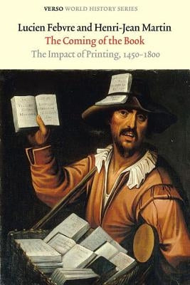 The Coming of the Book: The Impact of Printing, 1450-1800 Paperback Verso