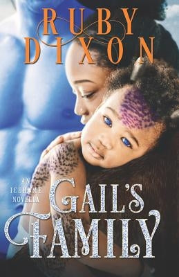 Gail's Family: A SciFi Alien Romance Novella Paperback Independently Published