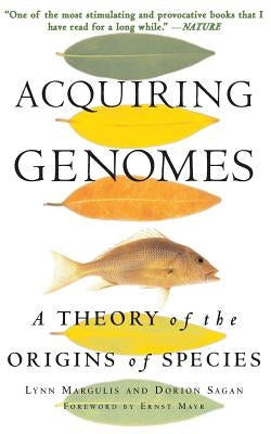 Acquiring Genomes: A Theory of the Origins of Species Paperback Basic Books