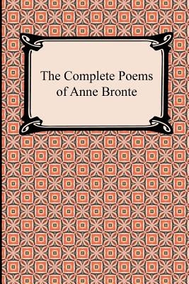 The Complete Poems of Anne Bronte Paperback Digireads.com