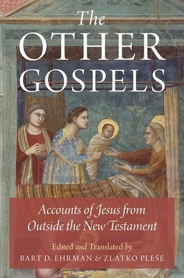 Paperback of The Other Gospels: Accounts of Jesus from Outside the New Testament by Oxford University Press, USA, with cover artwork visible.