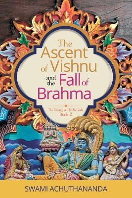 The Ascent of Vishnu and the Fall of Brahma Paperback Relianz
