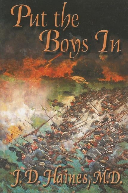 Put the Boys In: The Story of the Virginia Military Institute Cadets at the Battle of New Market Paperback Eakin Press