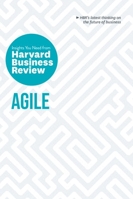 Agile: The Insights You Need from Harvard Business Review Paperback Harvard Business Review Press