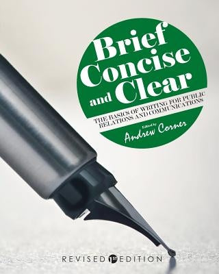 Brief, Concise, and Clear: The Basics of Writing for Public Relations and Communications Paperback Cognella Academic Publishing