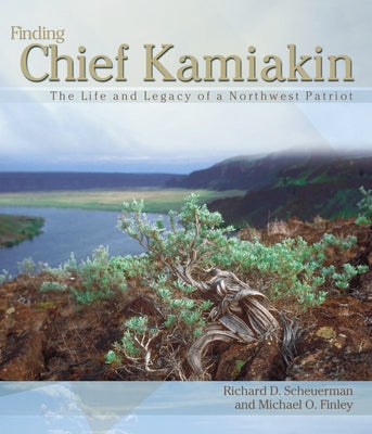Paperback book titled "Finding Chief Kamiakin: The Life and Legacy of a Northwest Patriot" by Washington State University Press.