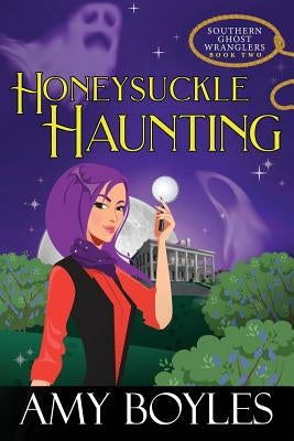 Honeysuckle Haunting Paperback Independently Published