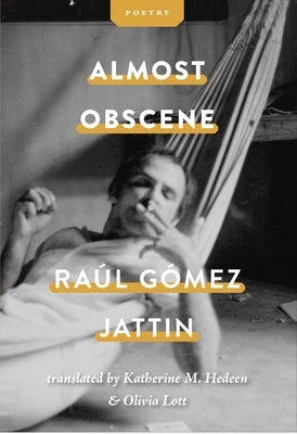 Almost Obscene by Jattin, Raúl Gómez
